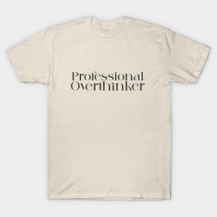 Professional Overthinker T-Shirt